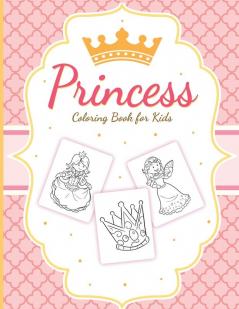 Princess Coloring Book For Kids: For Girls Ages 3-9 - Toddlers - Activity Set - Crafts and Games