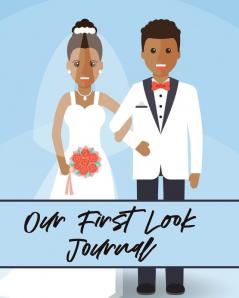 Our First Look Journal: Wedding Day - Bride and Groom - Love Notes