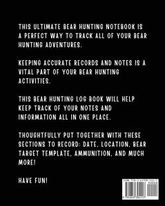 My Bear Hunting Log Book: For Men - Camping - Hiking - Prepper's Enthusiast - Gamekeeper