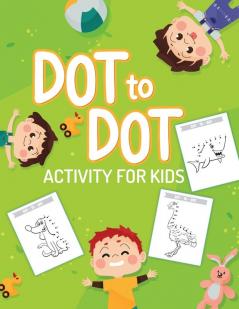 Dot To Dot Activity For Kids: 50 Animals Workbook - Ages 3-8 - Activity Early Learning Basic Concepts - Juvenile