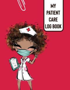 My Patient Care Log Book: Nurse Appreciation Day - Change of Shift - Hospital RN's - Long Term Care