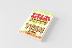 Would You Rather? Gross Teens Only
