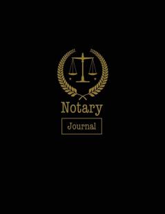 Notary Journal: Notary Public Log Book Keep Records Of Notarial Acts Detailed Information Paperwork Record Book Required Entries Logbook