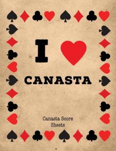 Canasta Score Sheets: Scorebook for Canasta Card Game Games Scores Pages 6 Players Record Scoring Sheet Log Book