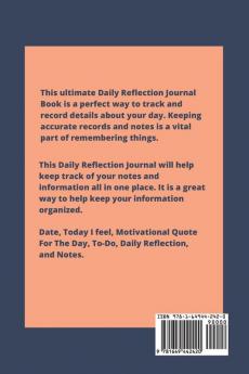 Daily Reflection Journal: Every Day Gratitude & Reflections Book For Writing About Life Practice Positive Self Exploration Adults & Kids Gift