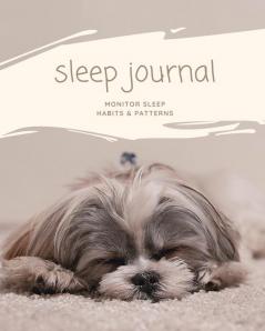 Sleep Journal: Daily Log Sleep Time Woke Time Track Exercise Activities Water Intake Tracker Notebook Book