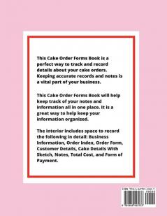 Cake Order Forms: Bakery Business Details Customer Orders Form Book Professional and Home Cookies Cupcakes Cakes Planner Notebook