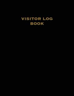 Visitor Log Book: Guest Register Visitors Sign In Name Date Time Business Guests Contact Tracing Vacation Home Journal