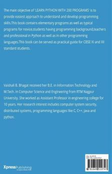Learn Python With 200 Programs : Practical Guide For Beginners And Xi And Xii Std Cbse Students