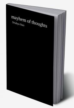 mayhem of thoughts : things i wouldn't say out loud.