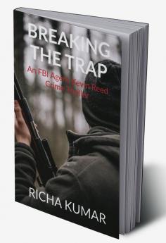 Breaking the Trap : An FBI Agent Kevin Reed Crime Thriller Book-1