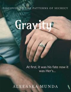 Gravity : At first it was his fate stopping him. Now it was her's.