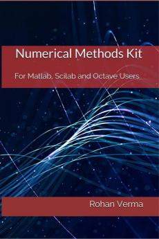 NUMERICAL METHODS KIT: FOR MATLAB SCILAB AND OCTAVE USERS