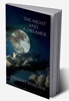 THE NIGHT AND A DREAMER