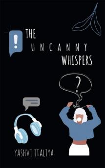 THE UNCANNY WHISPERS