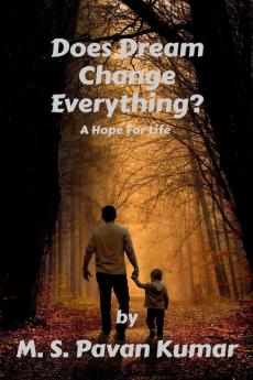 Does Dream Change Everything? : A Hope For Life