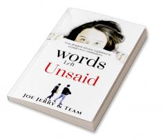 Words - Left Unsaid : From the expressive minds to Soothing hearts.