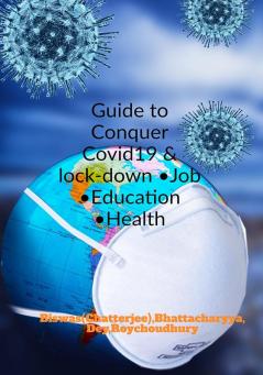 Guide to Conquer Covid19 &amp; lock-down â€¢Job â€¢Education â€¢Health