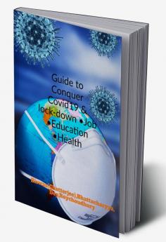 Guide to Conquer Covid19 &amp; lock-down â€¢Job â€¢Education â€¢Health