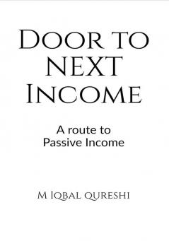 Door to NEXT Income : A route to Passive Income