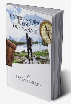 UNDERSTANDING THE ROLE OF TOUR MANAGER