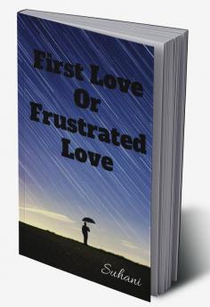 First love or frustrated love