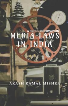 Media Laws In India: A Brief Observation