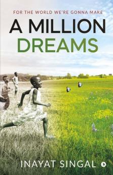 A Million Dreams: For The World We’Re Gonna Make