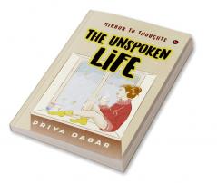 The Unspoken Life : Mirror to thoughts