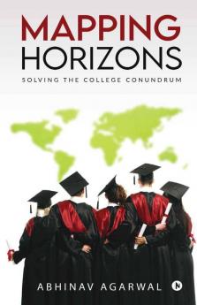 Mapping Horizons: Solving The College Conundrum