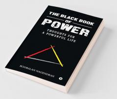 The Black Book Of Power : Thoughts For A Powerful Life