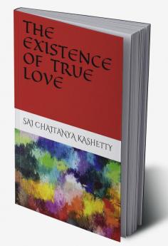 THE EXISTENCE OF TRUE LOVE