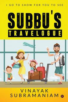 Subbu`S Travelogue: I Go To Show For You To See
