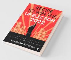 Recipe To Win The Up Election 2022: Demands Of The Current Generation