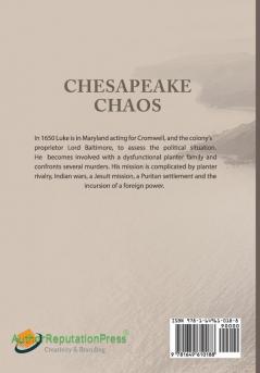 Chesapeake Chaos: Malevolence and Betrayal in Colonial Maryland