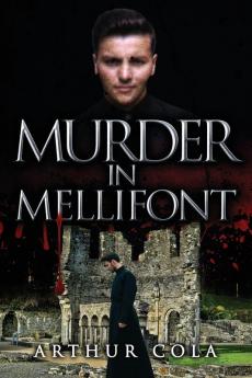 Murder in Mellifont: Book Four (De Cenza Murder Mysteriesl 4)