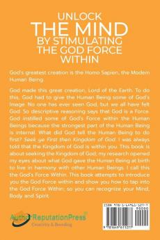 Unlock The Mind By Stimulating The God Force Within