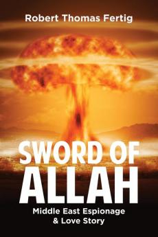 SWORD OF ALLAH Middle East Espionage & Love Story