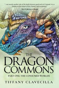 The Dragon Commons: The Consumed Worlds: ONE (Part)