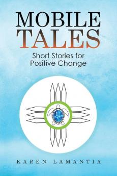 Mobile Tales: Short Stories for Positive Change