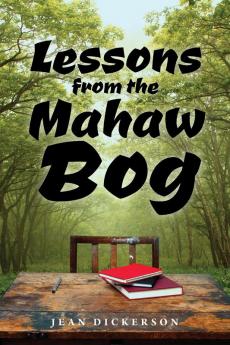 Lessons from the Mahaw Bog