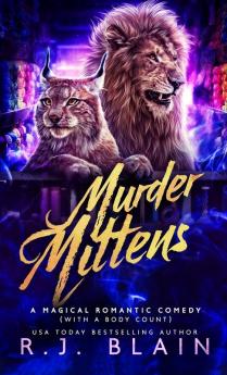 Murder Mittens: A Magical Romantic Comedy (with a body count): 17