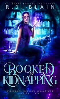 Booked for Kidnapping: 2 (Vigilante Magical Librarians)