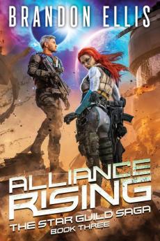 Alliance Rising: 3 (Star Guild Saga)