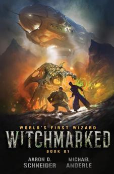 Witchmarked: 1 (World's First Wizard)