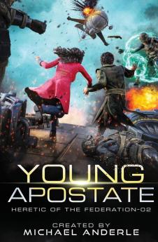 Young Apostate: 2 (Heretic of the Federation)