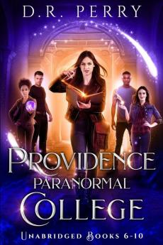 Providence Paranormal College (Books 6-10): Roundtable Redcap Better Off Undead Ghost of a Chance Nine Lives Fae or Fae Knot: 2 (Providence Paranormal College Boxed Sets)