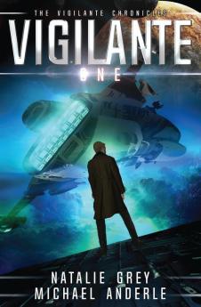 Vigilante: 1 (The Vigilante Chronicles)