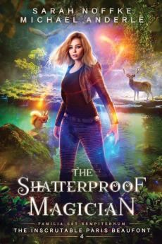 The Shatterproof Magician: 4 (The Inscrutable Paris Beaufont)