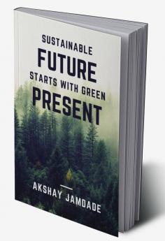 Sustainable Future starts with Green Present